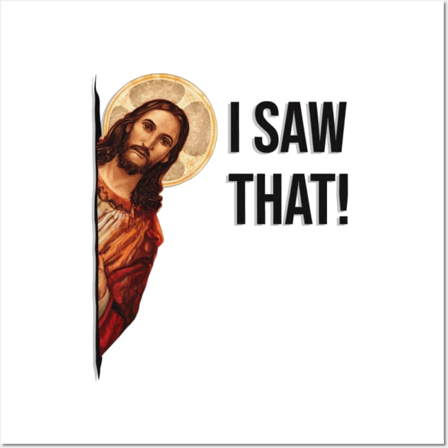 Jesus Meme I Saw That Wall Art by Step_Up